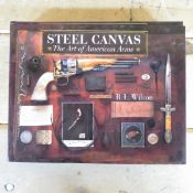 Steel Canvas: The Art of American Arms book