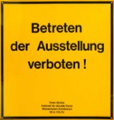 Timm Ulrichs (1940 Berlin – lebt in Berlin)