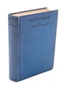 Dinsdale, A. 'Television', First edition, London Press Ltd, 1928, black stamped blue cloth boards.