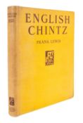 LEWIS, Frank. English Chintz, a history of printed fabrics...