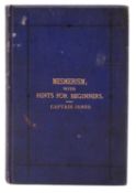 JAMES, John. Mesmerism, with Hints For Beginners, 1st edition, London: W.H.