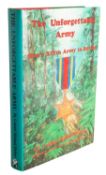 HICKEY, Michael. The Unforgettable Army, Slim's XIVth Army in Burma, signed 1st edition,