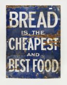 Early 20th century enamel advertising sign ' Bread is the cheapest and best food ', 61cm x 46cm (