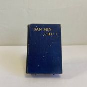 An early 20th century first edition (later issue) hardback book titled 'San Min Chu I: The Three