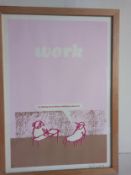 'Work. I'm Thinking About Taking a Sabbatical, What is it?', a signed and dated '06 limited
