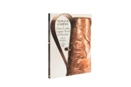Daryl Bennett and Colin Pill 'Newlyn Copper - Arts & Crafts Copper Work in Newlyn'