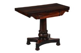 Y A WILLIAM IV ROSEWOOD CARD TABLE, CIRCA 1835