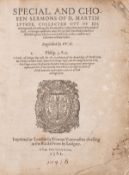 θ Luther (Martin) Special and Chosen Sermons, translated by William Gace, Thomas Voutroullier, 1581.