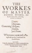 θ Wither (George) The Workes of Master George Wither, of Lincolns-Inne, Gentleman, first edition, …
