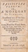 θ Fasciculus florum: or, a Nosegay of Flowers, translated out of the Gardens of severall …