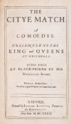 θ [Mayne (Jasper)] The Citye Match. A Comoedye, first edition, Oxford, Leonard Lichfield, 1639.