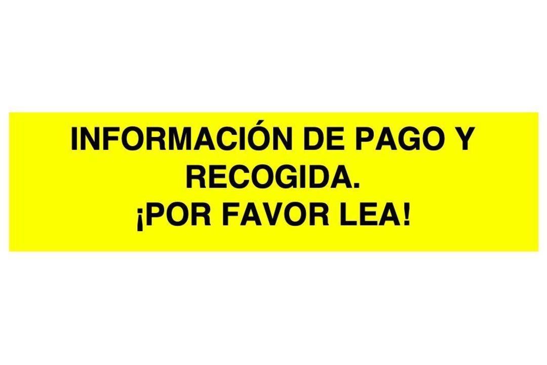 INFORMACION DE PAGO Y RECOGIDA - POR FAVOR LEA!