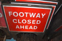 *Five Footway Closed Ahead Signs