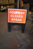 *Seven Footway Closed Ahead Signs