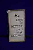 “Life is Better When Your Smiling” Sign