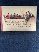 We'll All Go A-Hunting Today by Gilbert Holiday