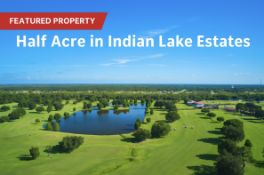 FINANCE: Build in Indian Lake Estates, Florida!
