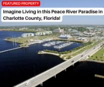 Imagine Living in this Peace River Paradise in Charlotte County, Florida!