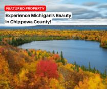 Experience Michigan's Beauty in Chippewa County!