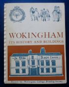 Wokingham, Wellington College Printing Society 'Wokingham It's History and Buildings' a spiral bound