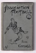 Football book, 'Association Football' by John Goodall, 2nd edition, 1902. Early instructional book