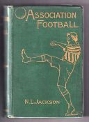 Football book, Association Football by N.L. Jackson, 2nd edition, 1900 published by George Newnes