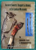 DE SILVA, P.H.D.H. & WICKRAMASINGHE, S.: ANCIENT SWORDS, DAGGERS & KNIVES IN SRI LANKAN MUSEUMS