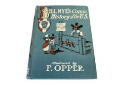1906 BILL NYE'S COMIC HISTORY OF THE UNITED STATES ILLUSTRATED BY F. OPPER