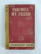 RABINDRANATH TAGORE TRANSLATED BY J.B.KRIPALANY - FAREWELL MY FRIEND