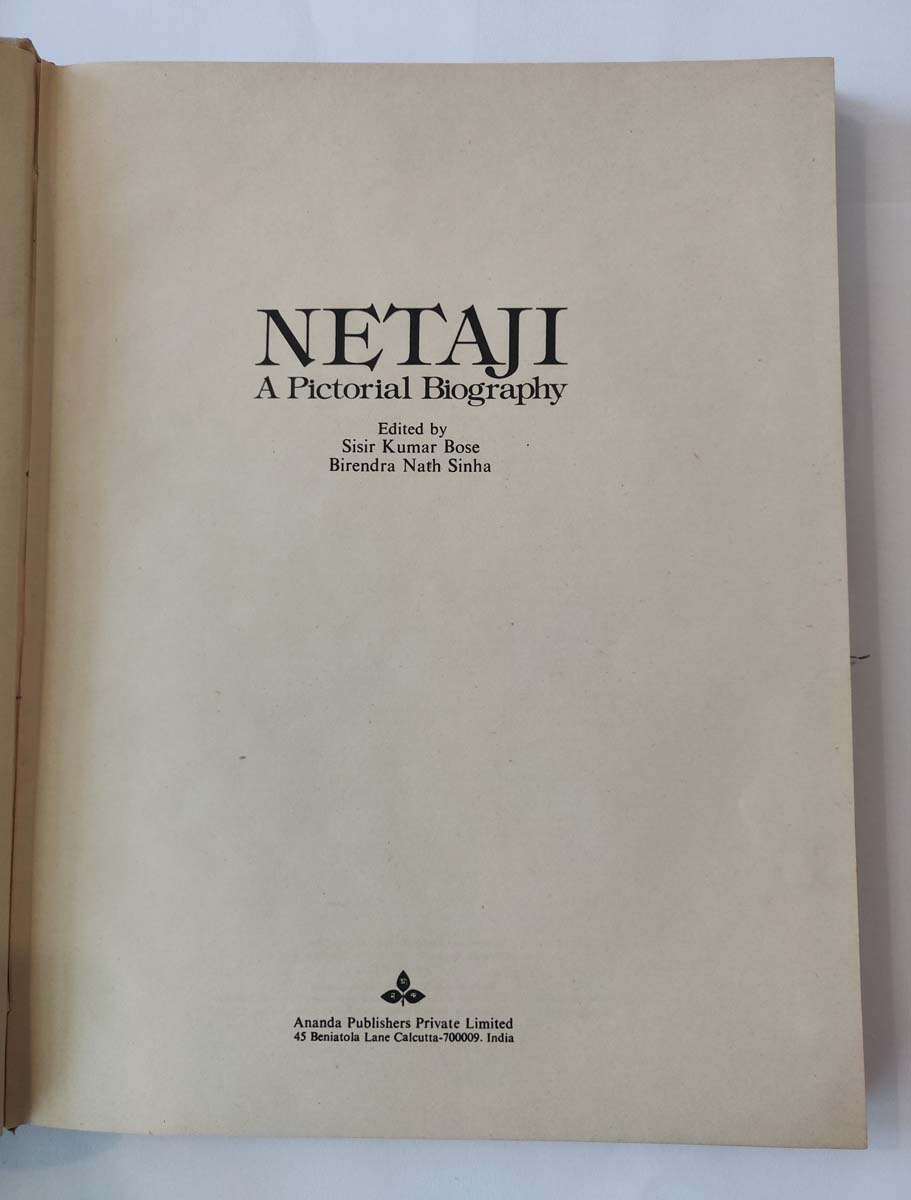 EDITED BY SISIR KUMAR BOSE & BIRENDRA NATH SINHA - NETAJI A PICTORIAL BIOGRAPHY - Image 3 of 7