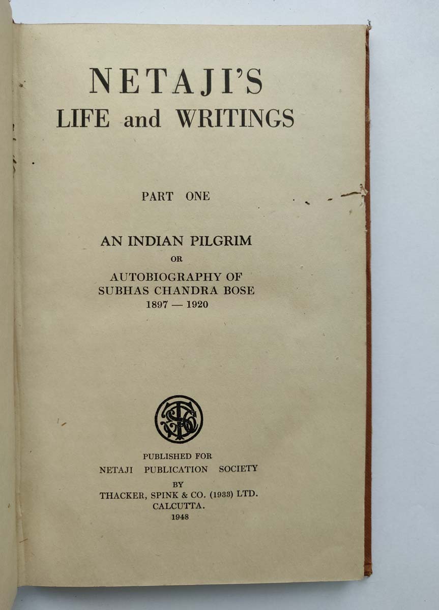 SUBHAS CHANDRA BOSE - NETAJI'S LIFE AND WRITINGS PART ONE AN INDIAN PILGRIM OR AUTOBIOGRAPHY OF SUBH - Image 2 of 8