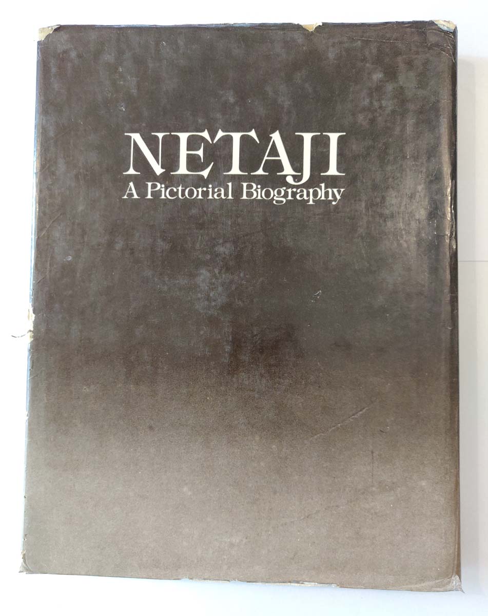 EDITED BY SISIR KUMAR BOSE & BIRENDRA NATH SINHA - NETAJI A PICTORIAL BIOGRAPHY