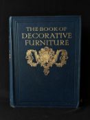 THE BOOK OF DECORATIVE FURNITURE: ITS FORM COLOUR & HISTORY (COMPLETE TWO-VOLUME SET)