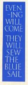 Y Property of an Edinburgh Collector: Ian Hamilton Finlay C.B.E. (Scottish, 1925-2006), Evening Will
