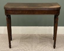 ANTIQUE MAHOGANY FOLD-OVER TEA TABLE, on turned supports, 74 (h) x 91 (w) x 45cms (d) (open)