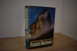 Mountaineering. MacInnes, Hamish - Climb to the Lost World. London: Hodder & Stoughton, 1974. 1st