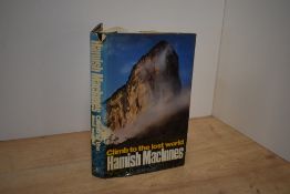 Mountaineering. MacInnes, Hamish - Climb to the Lost World. London: Hodder & Stoughton, 1974. 1st