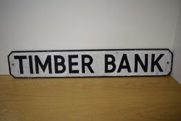 A Railway style Sign, TIMBER BANK, black lettering, white background and black border, 92cm x 16cm