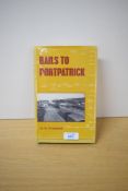 A Volume, H.D.Thorne, Rails to Portpatrick, T.Stephenson &sons Ltd, Prescot, Merseyside, dust jacket