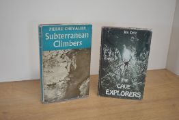 Caving. Two titles. Chevalier, Pierre - Subterranean Climbers. London: Faber & Faber Ltd. 1951.