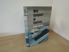 Donald Campbell. Knowles, Arthur - With Campbell at Coniston. London: William Kimber, 1967. First