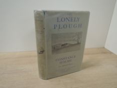 Signed Copy. Holme, Constance - The Lonely Plough. London: Ivor Nicholson & Watson, Ltd. 1933. First