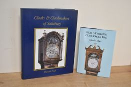 Horology. Two titles. Snell, Michael - Clocks & Clockmakers of Salisbury. Hobnob Press: 1986.