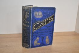 Domestic Pets. Stables, W. Gordon - 'Cats' Their Points and Characteristics, with Curiosities of Cat