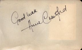 Anne Crawford signed 5x3 inch album page. Good condition Est.