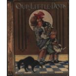 Our Little Dots, 34th volume annual. Published by R. T. S. London. Circa. 1900. Approximately 190