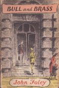 Bull and Brass, by John Foley. Published by Cassell, London. First edition 1958. 168 pages. Fine
