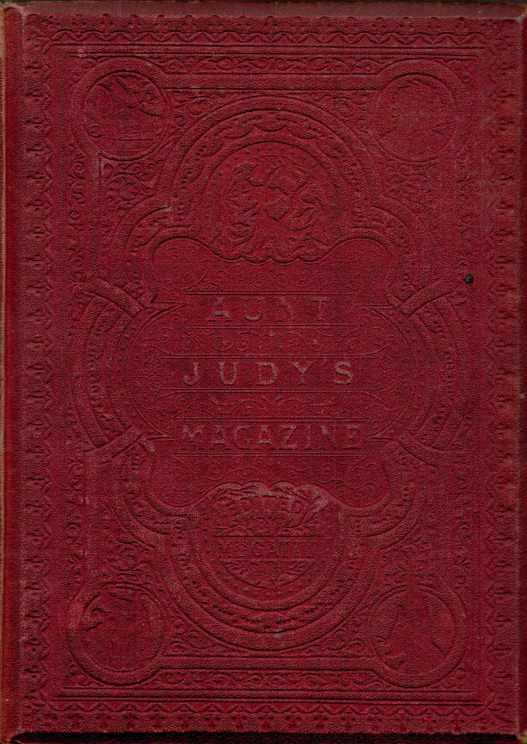 Aunt Judy's Magazine May-Day Volume for Young People, edited by Mrs A. Gatty. Published by Bell