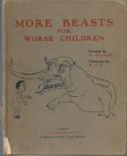 More Beasts for Worse Children, verses by H. Belloc. Pictures by B. T. B. Published by Duckworth