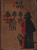 Only Toys!, by F. Anstey. 35 illustrations by H. R. Millar. Published by Grant Richards. First